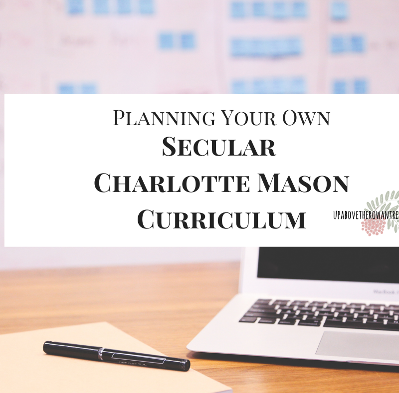 Planning Your Own Secular Charlotte Mason Curriculum